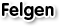 Felgen